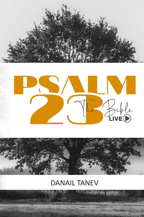 Psalm 23 The Bible Live - Данаил Танев